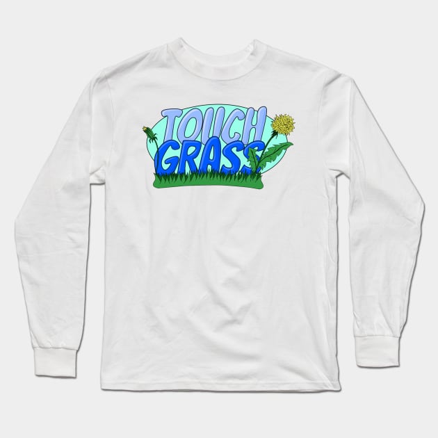 Touch Grass Long Sleeve T-Shirt by Tasty Rich